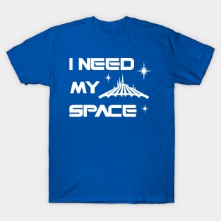 Space Mountain - I Need My Space T-Shirt